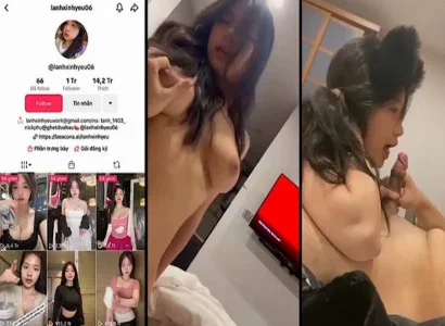 Chủ kênh TikTok lanhxinhyeu06 bị rò rỉ đoạn phim quan hệ tình dục